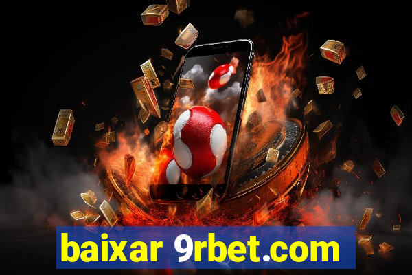 baixar 9rbet.com